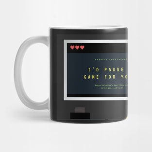 I'd Pause My Game For You - Valentines Day Card Mug